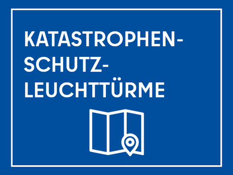 Teaser Katastrophenschutz-Leuchttürme