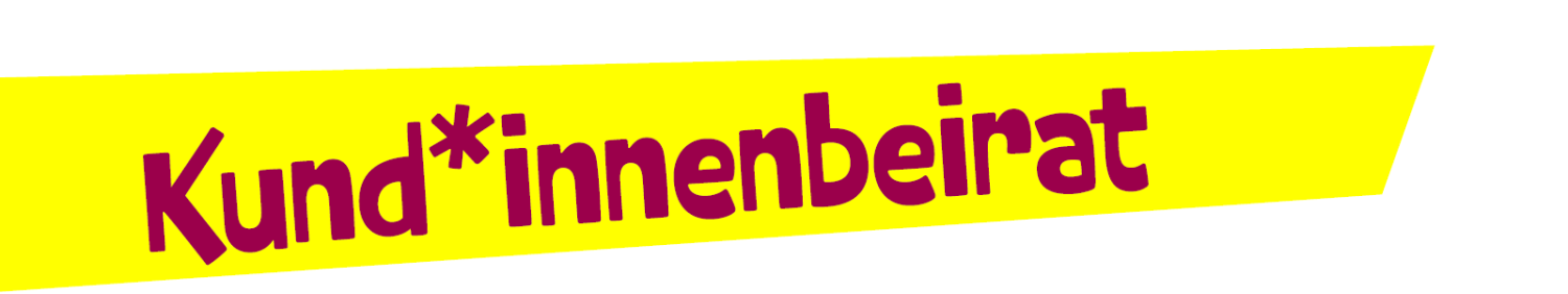 Schrift: Kund*innenbeirat