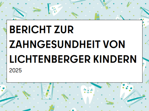 Titel der Berichtsbroschüre "Zahngesundheit von Lichtenberger Kindern"