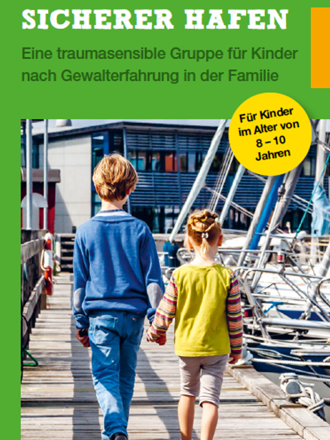 Sicherer Hafen - Eine traumasensible Gruppe für Kinder nach Gewalterfahrungen in der Familie