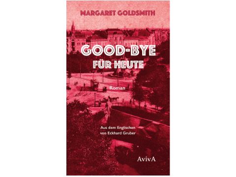 Buchcover: »Good-bye für heute« von Margaret Goldsmith