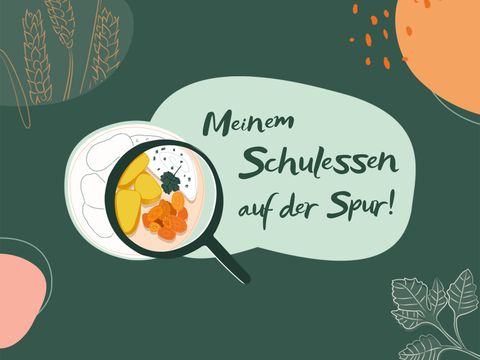 Banner des Projekts Meinem Schulessen auf der Spur!