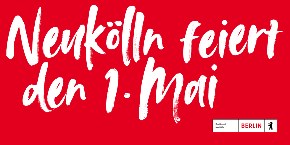 Neukölln feiert den 1. Mai