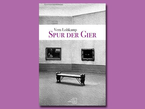Cover: Vera Lohkamp "Spur der Gier"