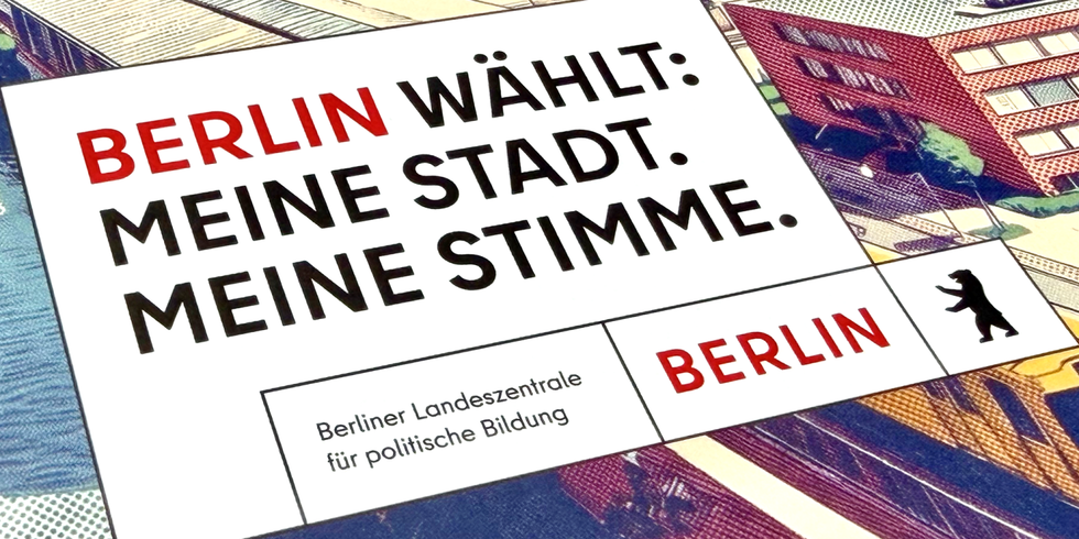 Schriftzug "Berlin wählt. Meine Stadt. Meine Stimme." mit Logo der Berliner Landeszentrale für politische Bildung.