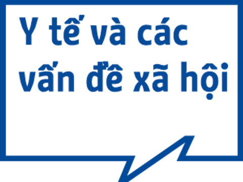 Y tế và các vấn đề xã hội