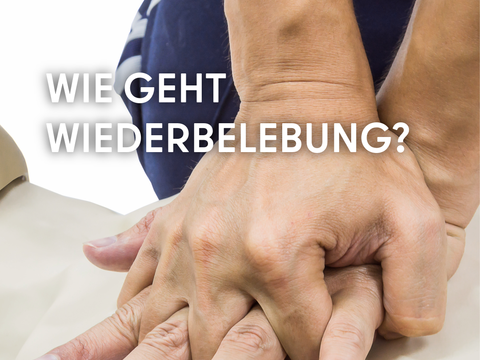 Wie geht Wiederbelebung?