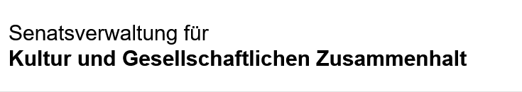 Im Bild steht: "Senatsverwaltung für Kultur und Gesellschaftlichen Zusammenhalt". Es ist die Unterzeile der Kopfzeile.