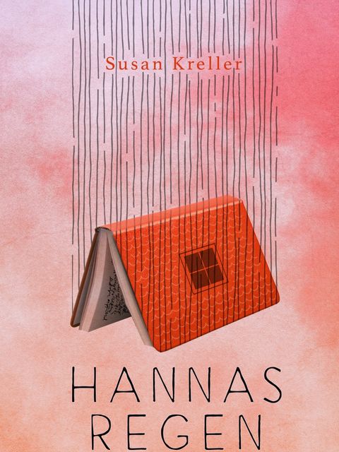 Kreller, Susan: Hannas Regen