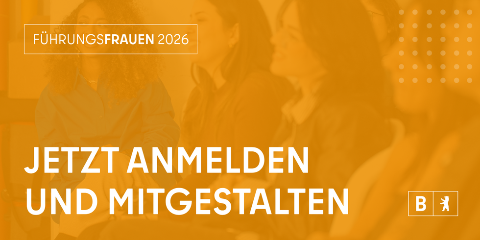 Führungsfrauen Berlin - Jetzt hier anmelden und mitgestalten