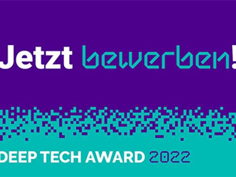 Bewerbungsaufruf für den Deep Tech Award 2022