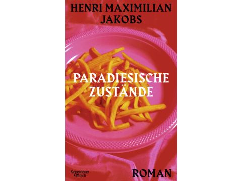 Henri Maximilian Jakobs | Paradiesische Zustände (Buchcover)