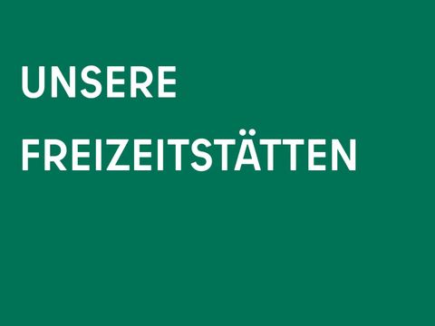 Freizeitstätten