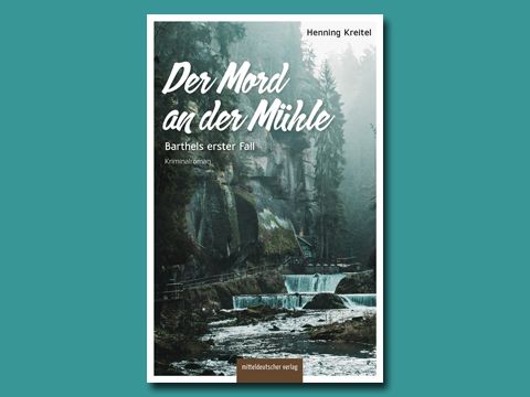 Cover: Der Mord an der Mühle