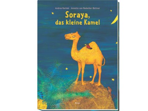 Buchcover: Soraya, das kleine Kamel von Andrea Karimé