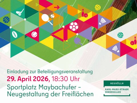 Bunte Dreiecke und Sportgeräte: Einladung zur Beteiligungsveranstaltung 29. April 2026 Sportplatz Maybachufer - Neugestaltung der Freiflächen