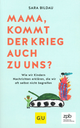 Mama, kommt der Krieg auch zu uns?