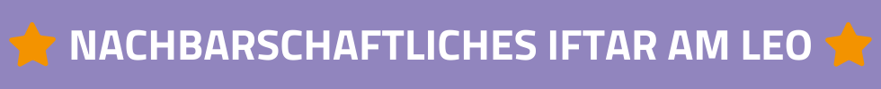 Nachbarschaftliches Iftar am Leo