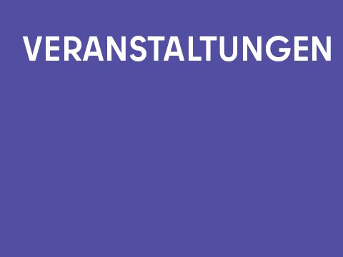 Grafik einarbig mit Schrift: Veranstaltungen