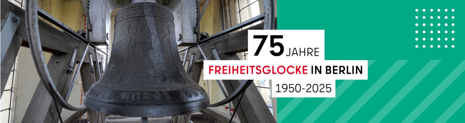 Banner 75 Jahre Freiheitsglocke in Berlin
