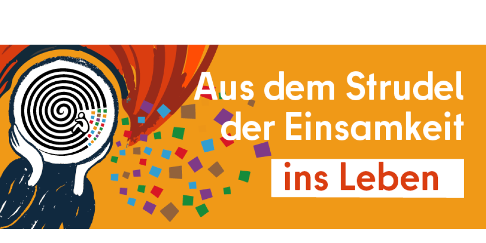 Aus dem Strudel der Einsamkeit ins Leben -Banner