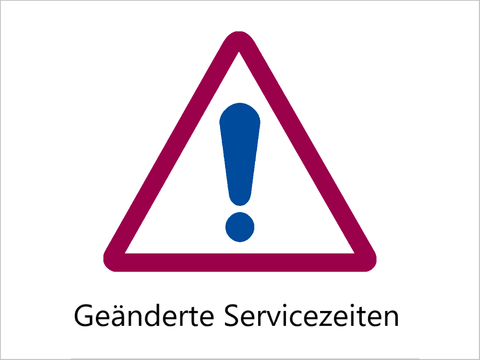 Warnschild mit dem Schriftzug: "Geänderte Servicezeiten"