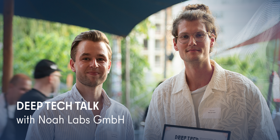 Deep Tech Talk: Noah Labs GmbH