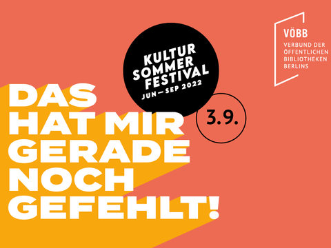 Das hat mir gerade noch gefehlt, Kultursommerfestival 2022