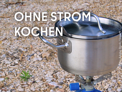 Ohne Strom kochen