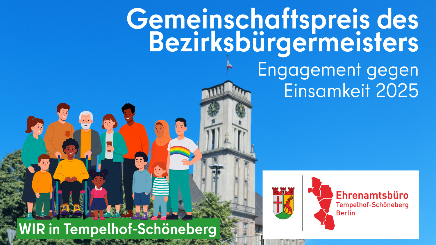 Text: Gemeinschaftspreis des Bürgermeisters, Engagement gegen Einsamkeit 2025, Wir in Schöneberg, Logo vom Ehrenamtsbüro Tempelhof-Schöneberg Berlin