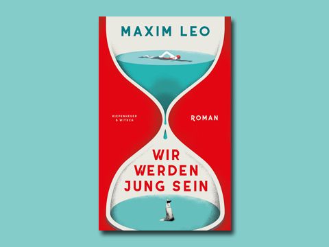 Cover: Maxim Leo "Wir werden jung sein"