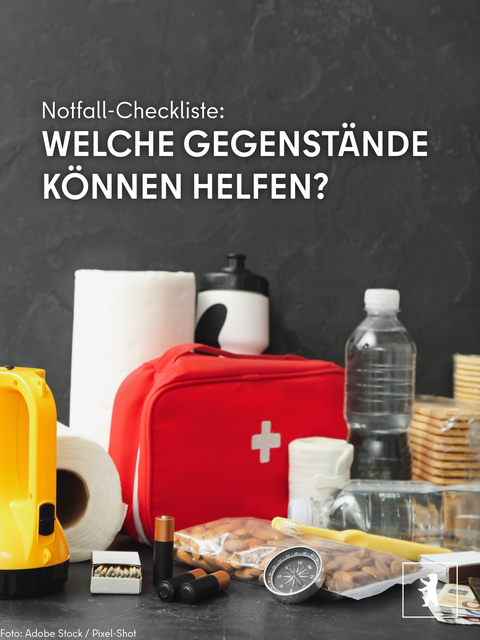 Notfall-Checkliste: Welche Gegenstände können helfen?
