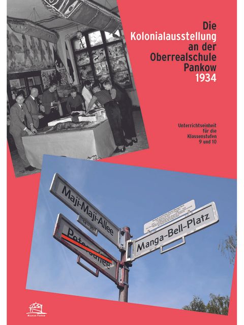 Cover: Die Kolonialausstellung an der Oberrealschule Pankow 1934 (Bild: © Museum Pankow)