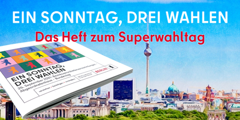 Heft "EIN SONNTAG, DREI WAHLEN" vor gezeichnetem Berlin-Panorama