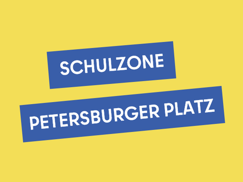 Schulzone Petersburger Platz