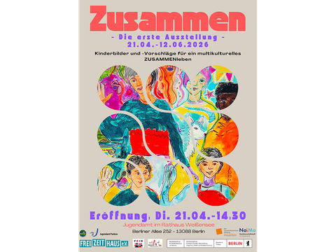 Ausstellung: Zusammen - Kinderbilder und Vorschläge für ein multikulturelles ZUSAMMENleben