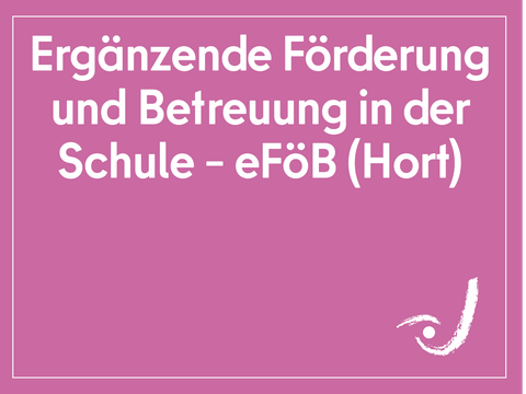 Kachel ergänzende Förderung und Betreuung in der Schule - eFöB (Hort)
