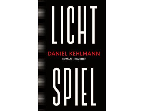 Buchcover – Daniel Kehlmann: »Lichtspiel«