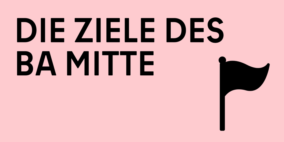 Ziele BA MITTE