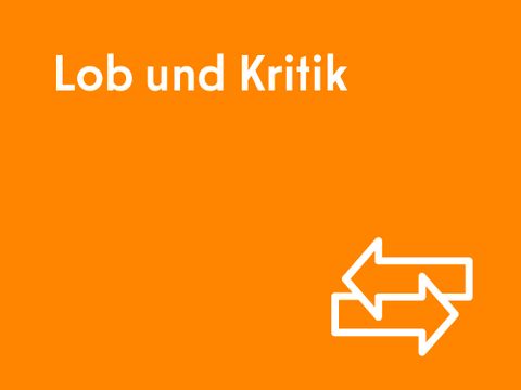 Lob und Kritik