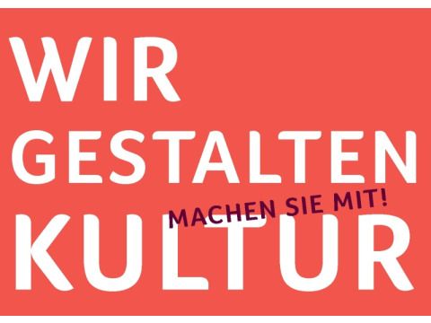 Wir gestalten Kultur. Machen Sie mit
