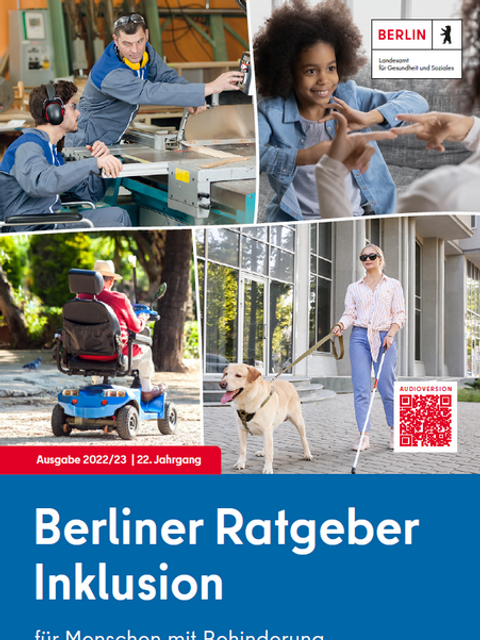 Titelblatt Ratgeber Inklusion 2022/2023 mit vier bildern. Oben links: Meister und Azubi im Rollstuhl bei der Arbeit. Oben rechts: Mädchen lernt Zeichensprache. Untern links: Senior im Elektrorollstuhl. Unten rechts: Blinde junge Frau mit Blindenhund geht spazieren.