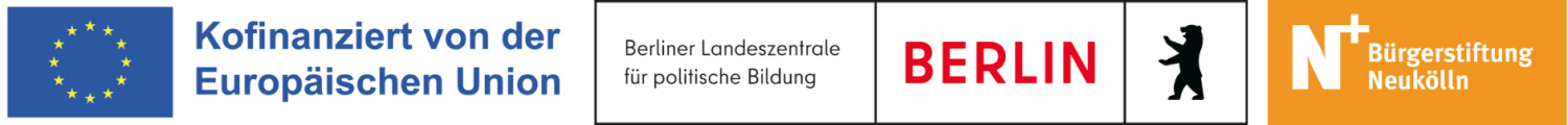 Logos: "Kofinanziert von der Europäischen Union", "Berliner Landeszentrale für politische Bildung" und "Bürgerstiftung Neukölln"