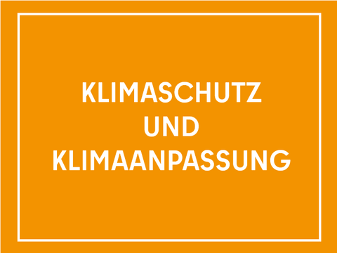 Teaser mit der Aufschrift Klimaschutz und Klimaanpassung