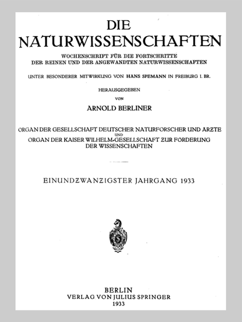 Zeitschriftencover "Die Naturwissenschaften": Die Zeitschrift ist bis heute unter dem Titel "The Science of Nature" ein Flaggschiff des Julius Springer ¥erlags. Zu Ehren des Gründungsherausgebers vergibt der Verlag seit 2013 den Arnold Berliner Award. (Bild: Julius Springer Verlag)