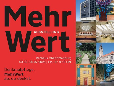 Ausstellung „Denkmalpflege. MehrWert als du denktst.“ im Rathaus Charlottenburg (Bild: Landesdenkmalamt Berlin)