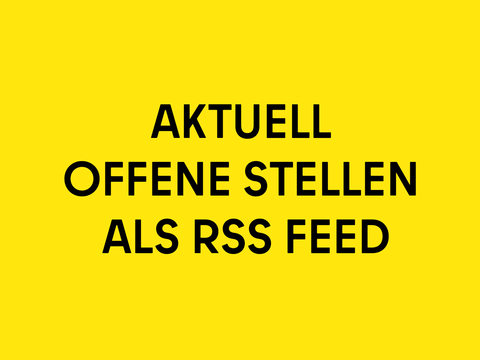 Schwarze Schrift auf gelbem Hintergrund: aktuelle offene Stellen als RSS Feed