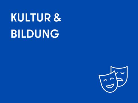 Kultur und Bildung