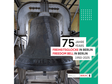 Cover of the brochure “75 Years Freedom Bell in Berlin 1950-2025”