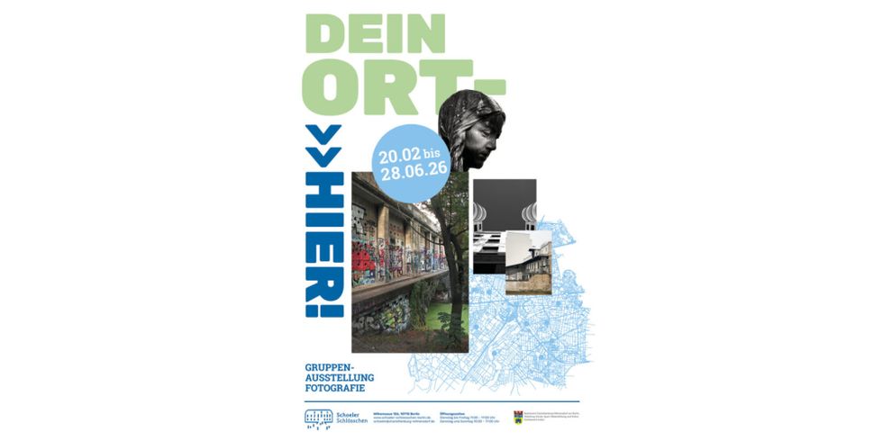 Ausstellungsplakat "Dein Ort hier!" im Schoeler Schlösschen